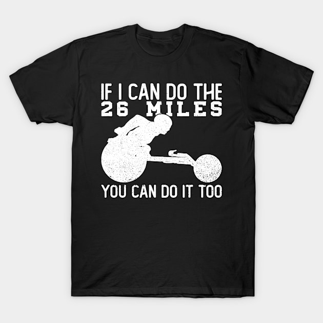 Wheelchair Racing Training Marathoner Marathoner Wheelchair T-Shirt by Anassein.os